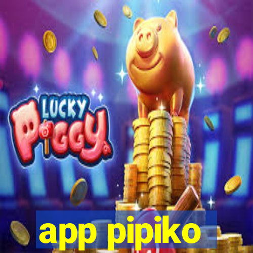 app pipiko